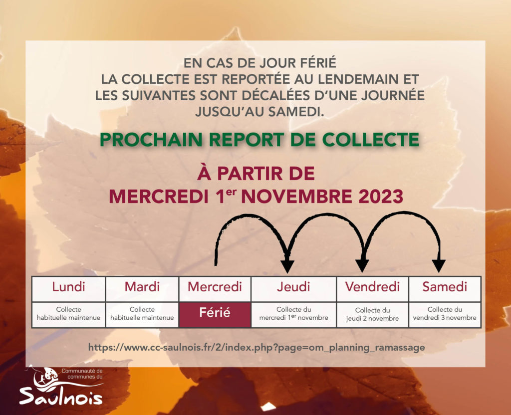 En raison du 1ᵉʳ novembre 2023, le ramassage de vos ordures ménagères ou de vos sacs jaunes peut être perturbé. 
Contact :
Service Déchets Ménagers
☎️ 03 87 05 24 36 ou 📧 dechets@cc-saulnois.fr